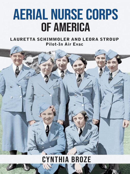 Title details for Aerial Nurse Corps of America by Cynthia Broze - Available